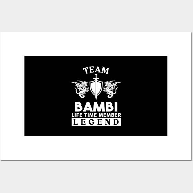 Bambi Name T Shirt - Bambi Life Time Member Legend Gift Item Tee Wall Art by unendurableslemp118